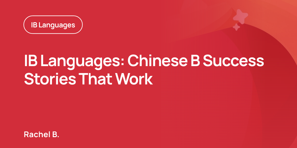 IB Languages: Chinese B Success Stories That Work