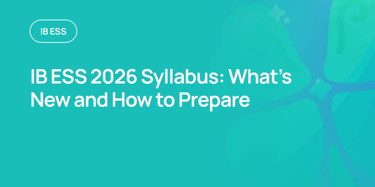 IB ESS 2026 Syllabus: What’s New and How to Prepare
