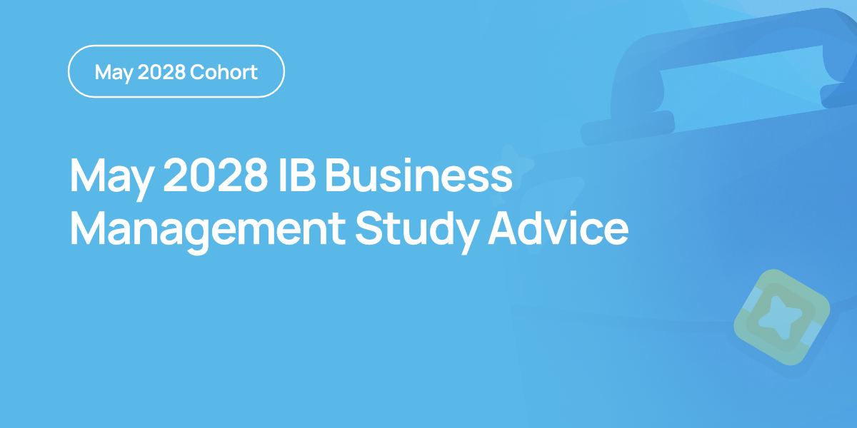 May 2028 IB Business Management Study Advice