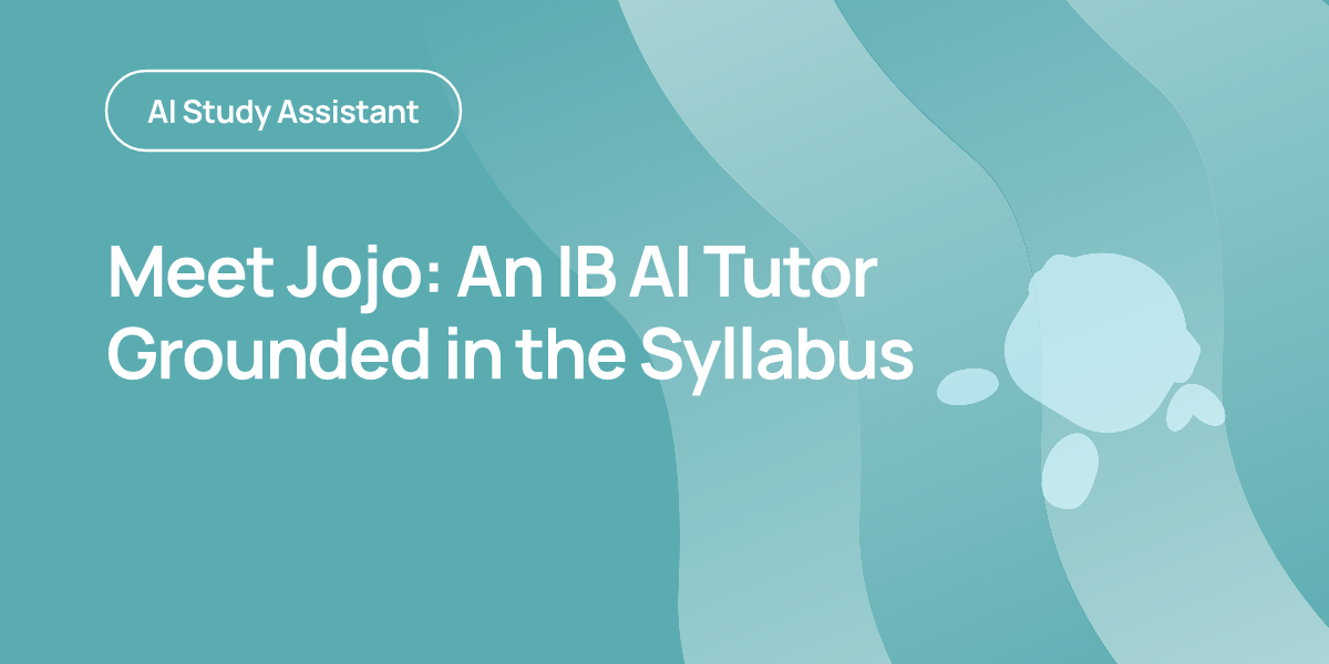 Meet Jojo: An IB AI Tutor Grounded in the Syllabus