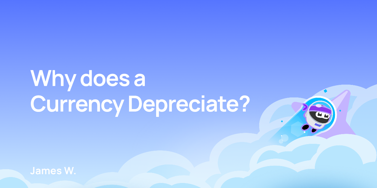 Why does a Currency Depreciate?