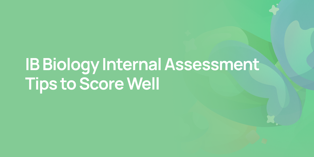 IB Biology Internal Assessment Tips to Score Well