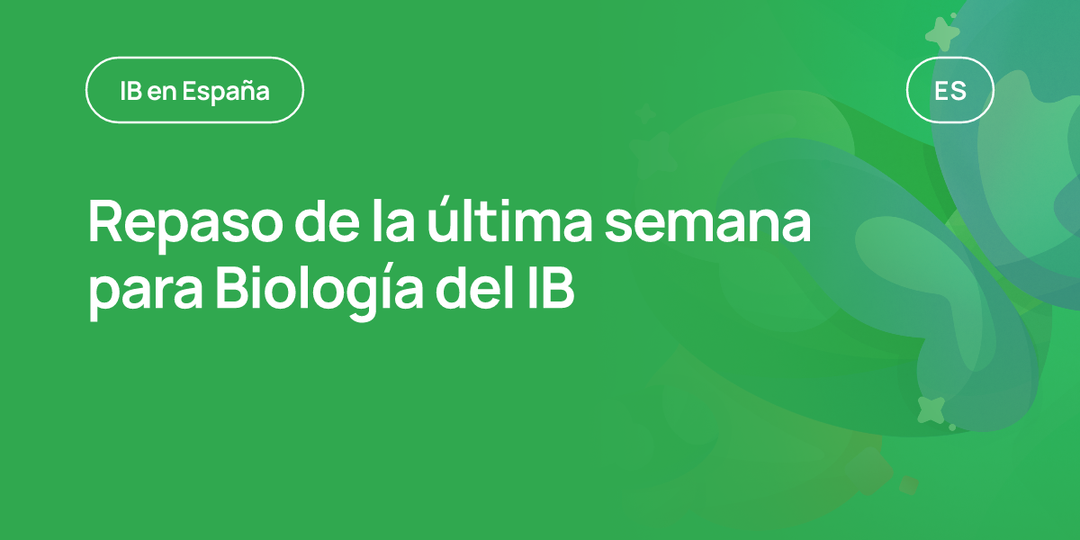 Repaso de la última semana para Biología del IB