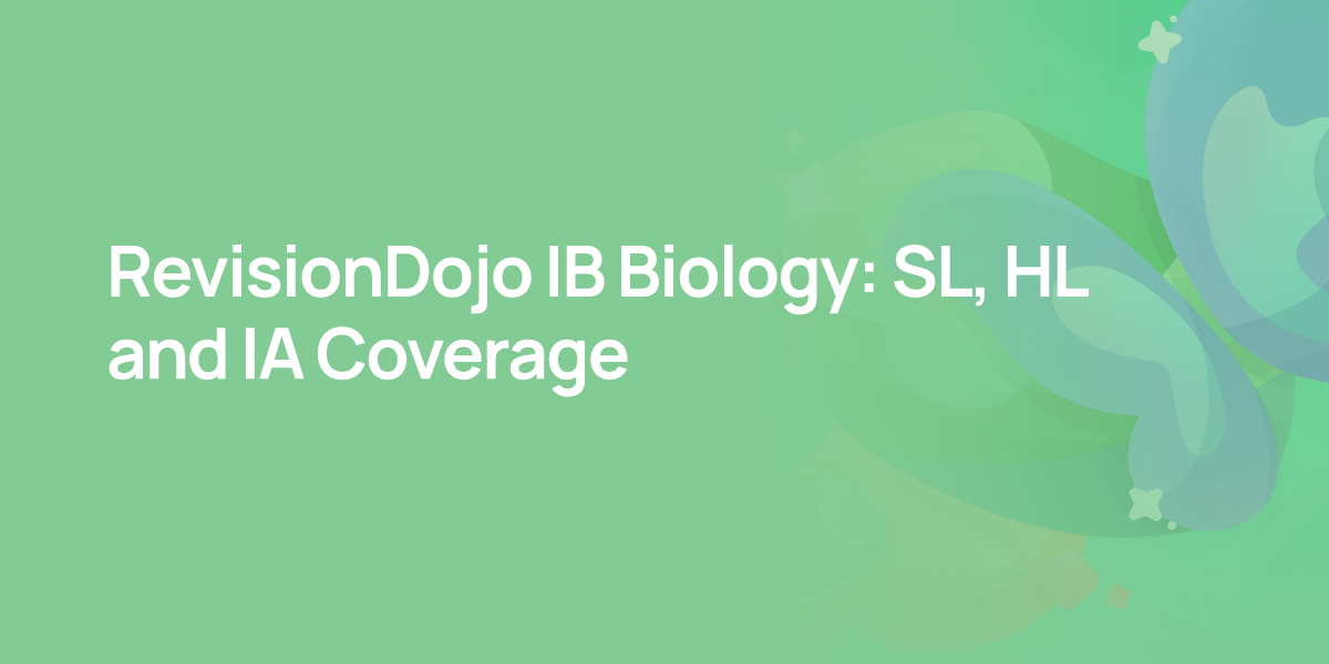RevisionDojo IB Biology: SL, HL and IA Coverage
