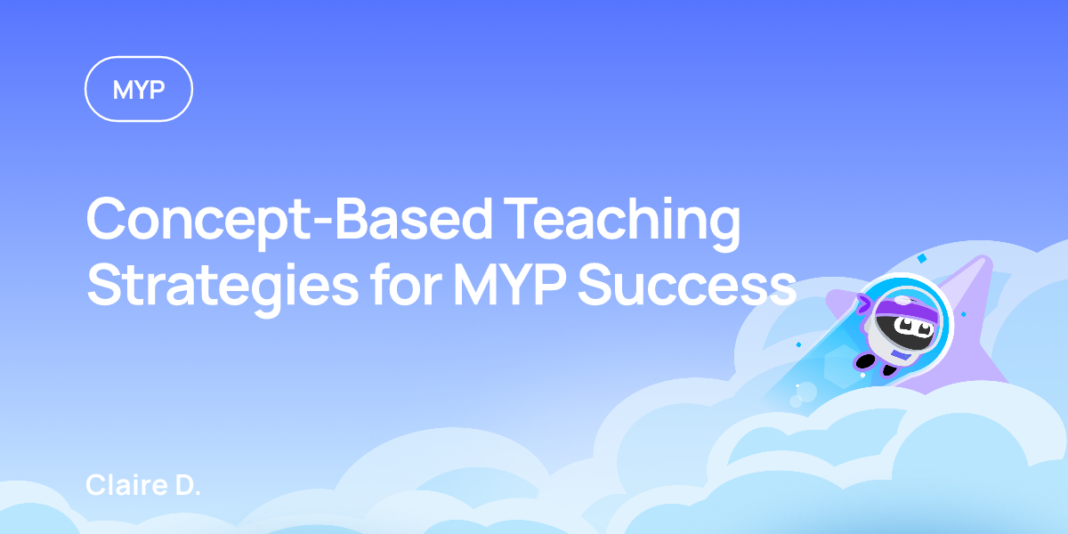 Concept-Based Teaching Strategies for MYP Success
