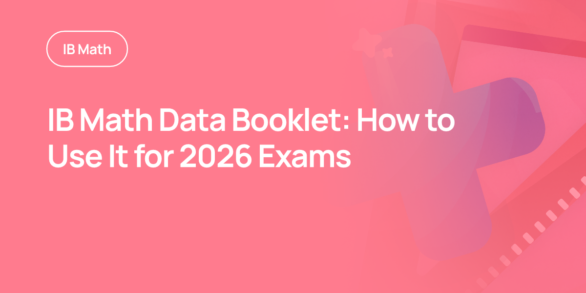 IB Math Data Booklet: How to Use It for 2026 Exams