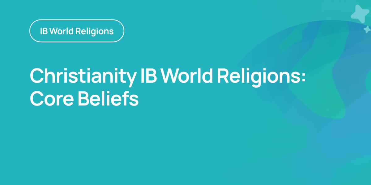 Christianity IB World Religions: Core Beliefs