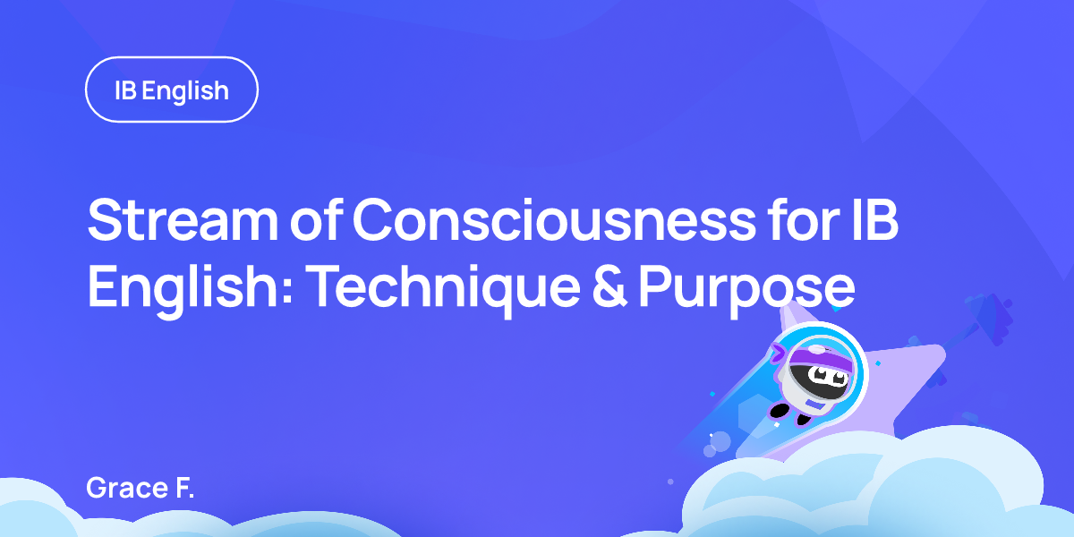 Stream of Consciousness for IB English: Technique & Purpose