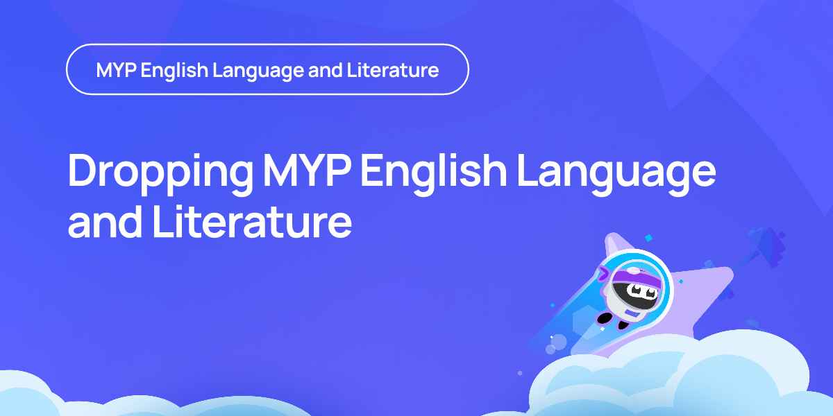Dropping MYP English Language and Literature