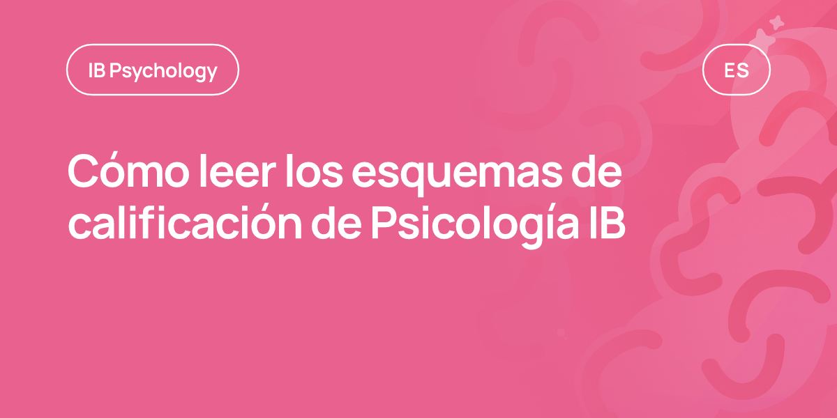 Cómo leer los esquemas de calificación de Psicología IB