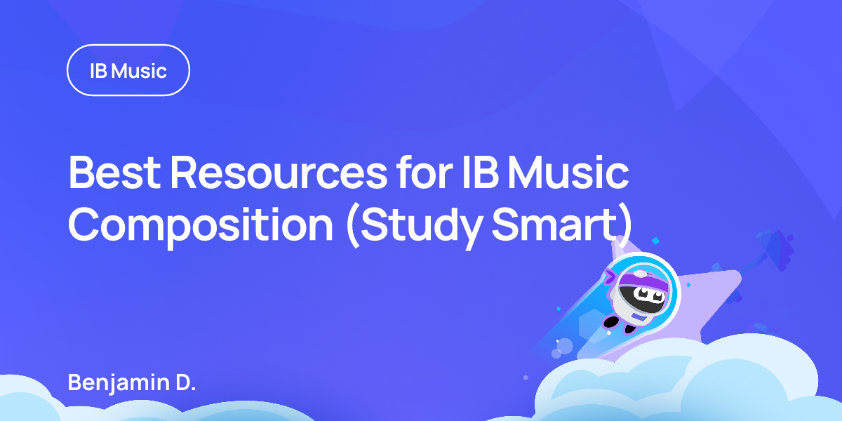 Best Resources for IB Music Composition (Study Smart)