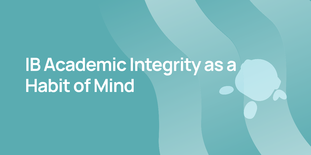 IB Academic Integrity as a Habit of Mind