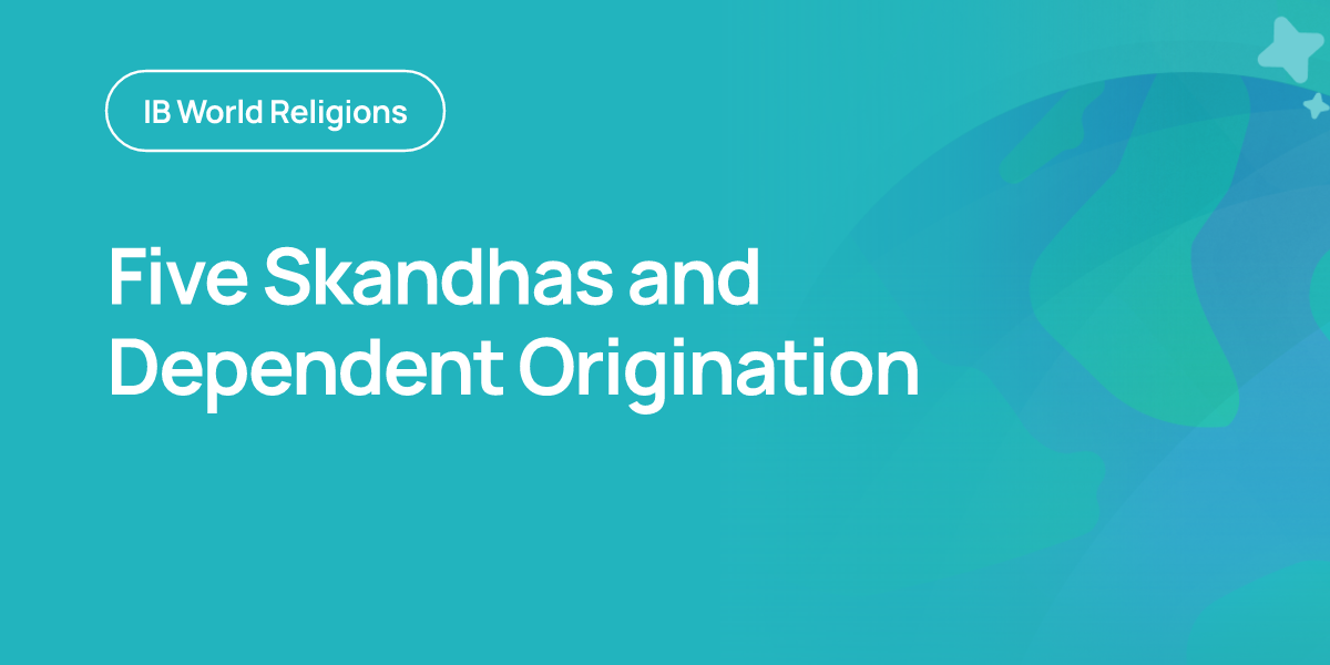 Five Skandhas and Dependent Origination