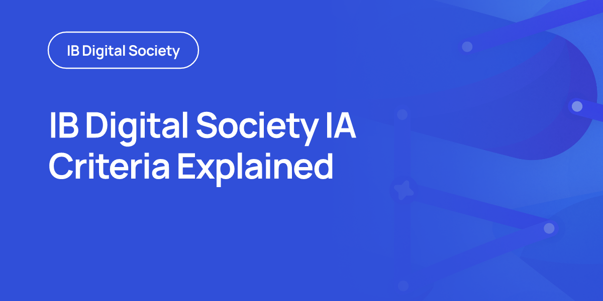 IB Digital Society IA Criteria Explained