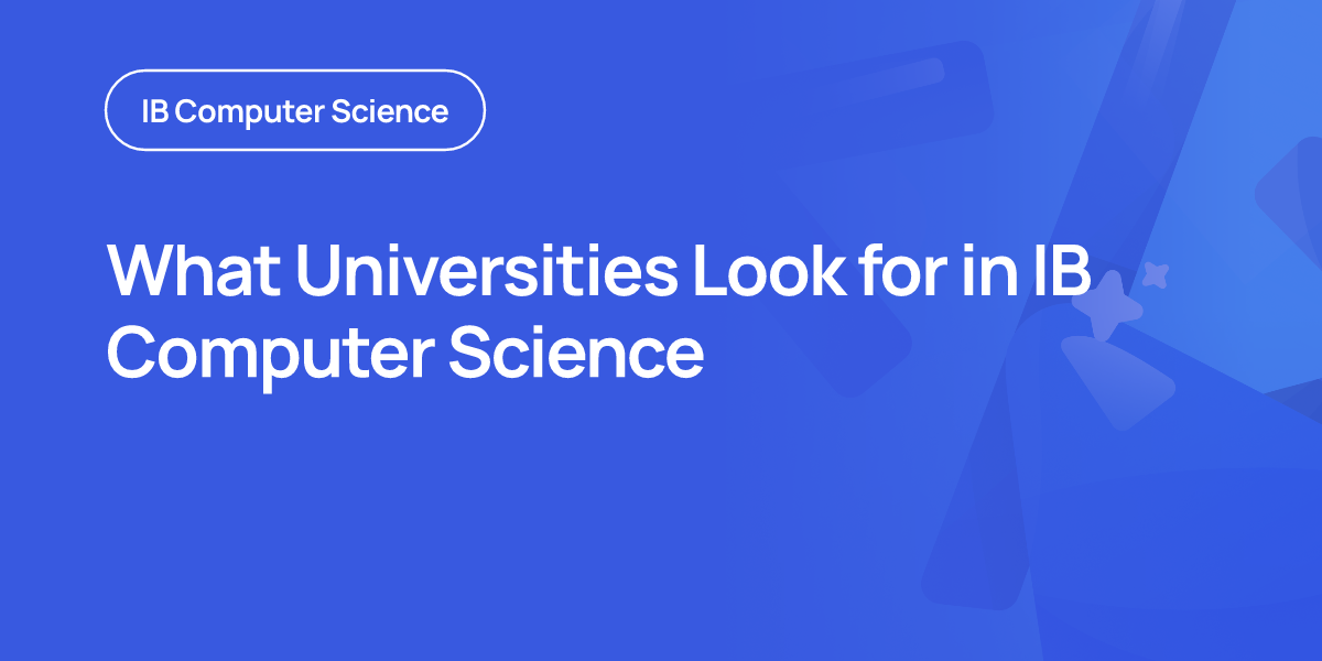What Universities Look for in IB Computer Science