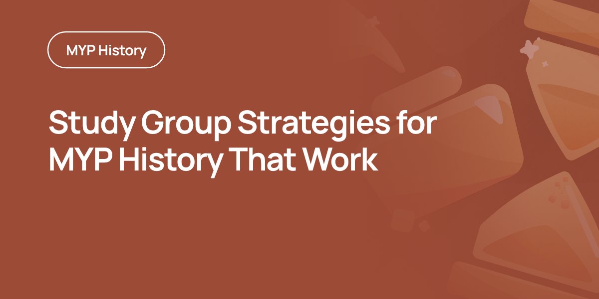 Study Group Strategies for MYP History That Work