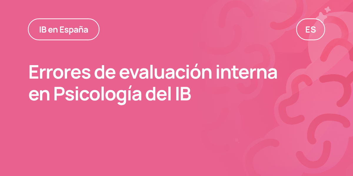 Errores de evaluación interna en Psicología del IB