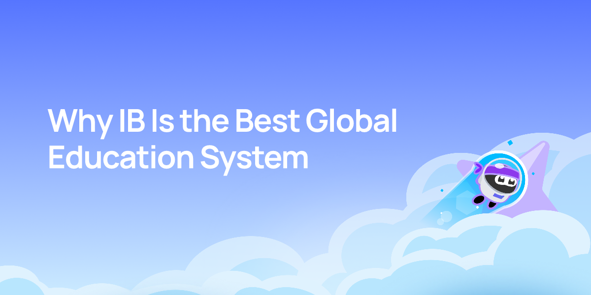 Why IB Is the Best Global Education System
