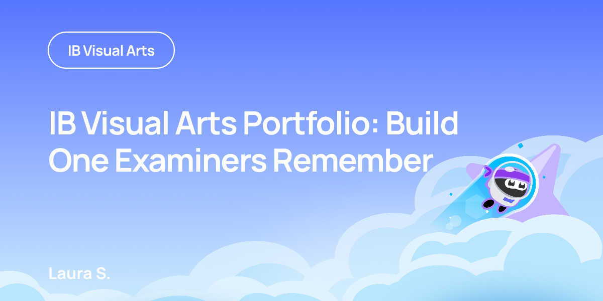 IB Visual Arts Portfolio: Build One Examiners Remember