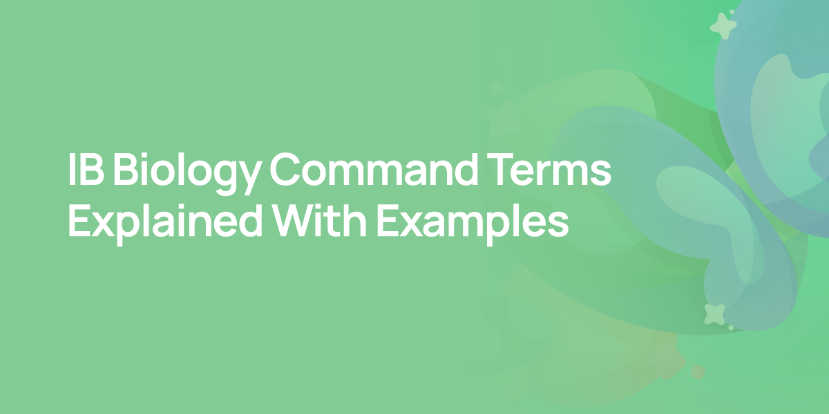 IB Biology Command Terms Explained With Examples