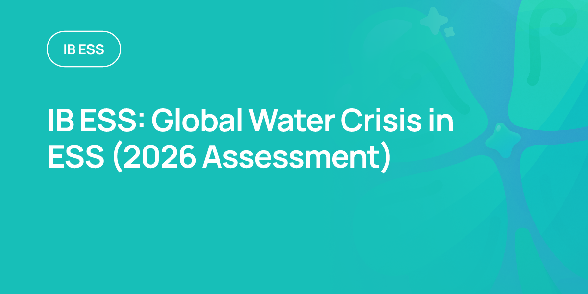 IB ESS: Global Water Crisis in ESS (2026 Assessment)