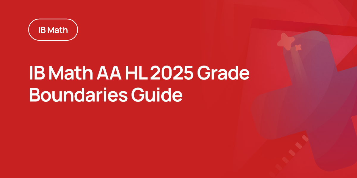 IB Math AA HL 2025 Grade Boundaries Guide