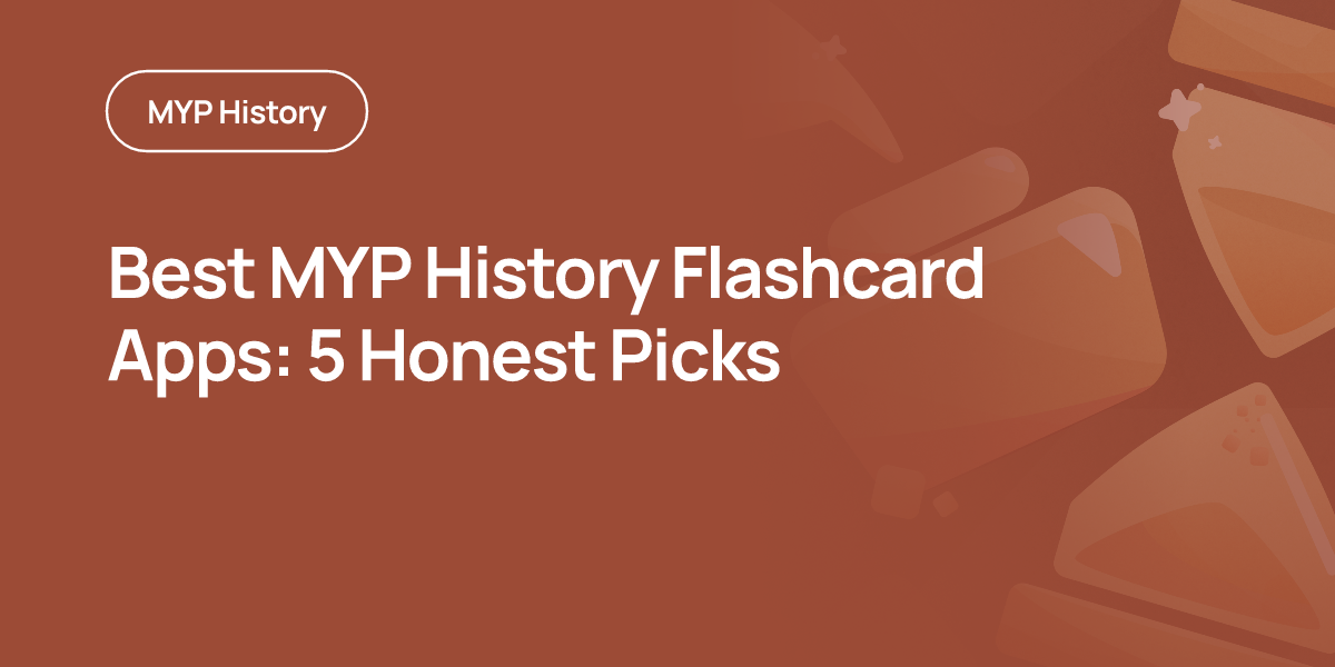 Best MYP History Flashcard Apps: 5 Honest Picks