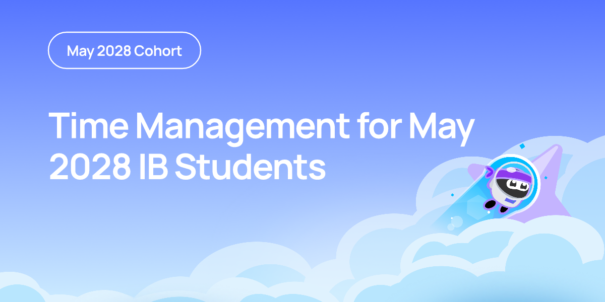 Time Management for May 2028 IB Students