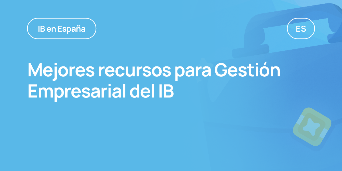 Mejores recursos para Gestión Empresarial del IB