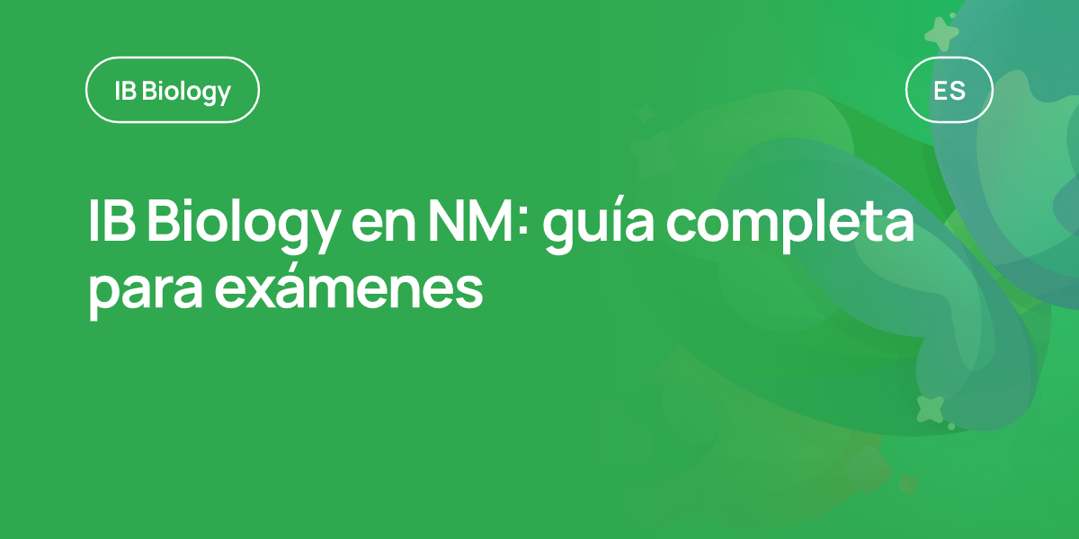 IB Biology en NM: guía completa para exámenes