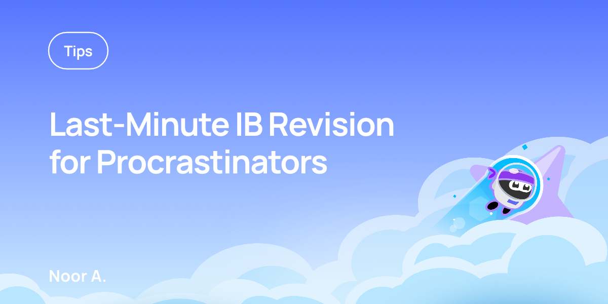 Last-Minute IB Revision for Procrastinators