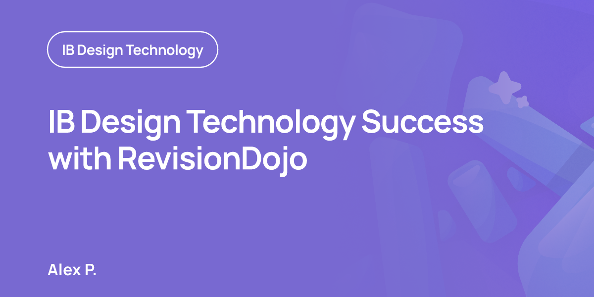 IB Design Technology Success with RevisionDojo