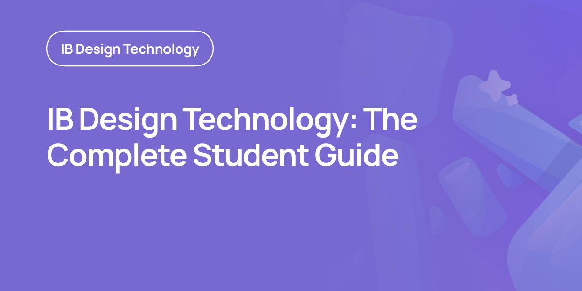 IB Design Technology: The Complete Student Guide
