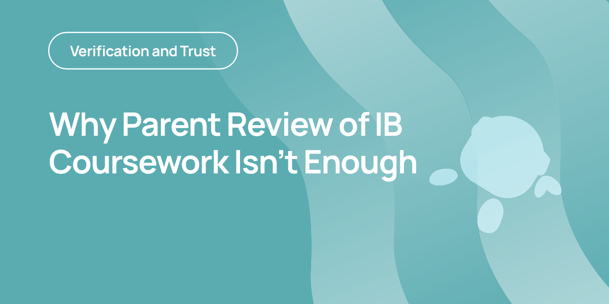 Why Parent Review of IB Coursework Isn't Enough