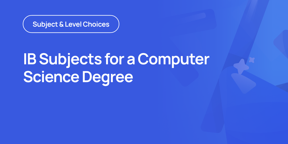 IB Subjects for a Computer Science Degree