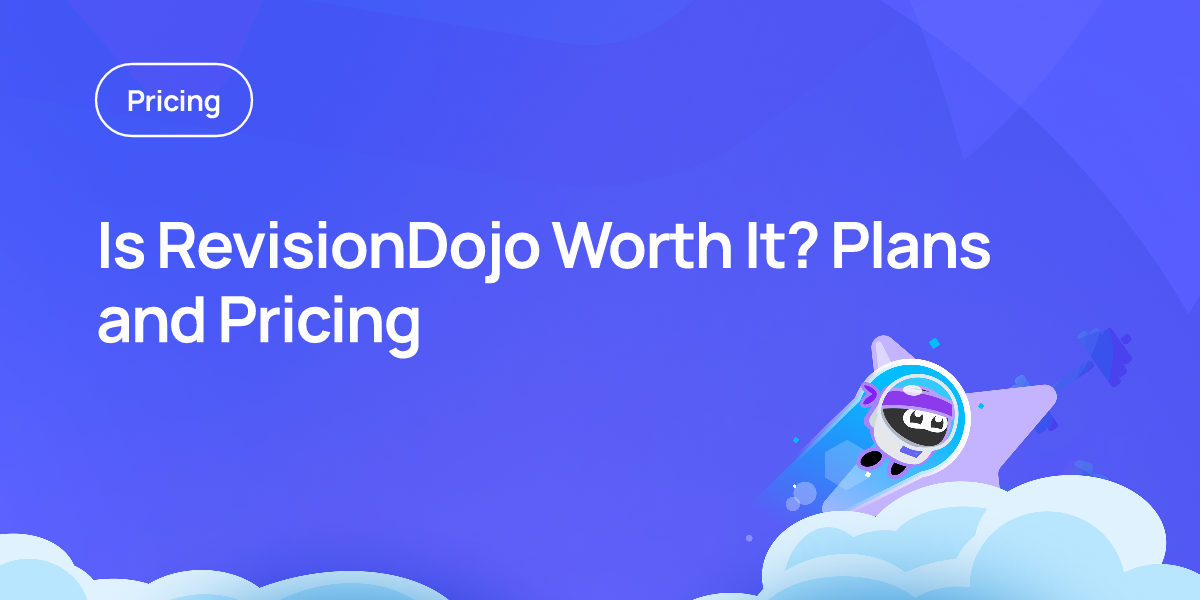 Is RevisionDojo Worth It? Plans and Pricing