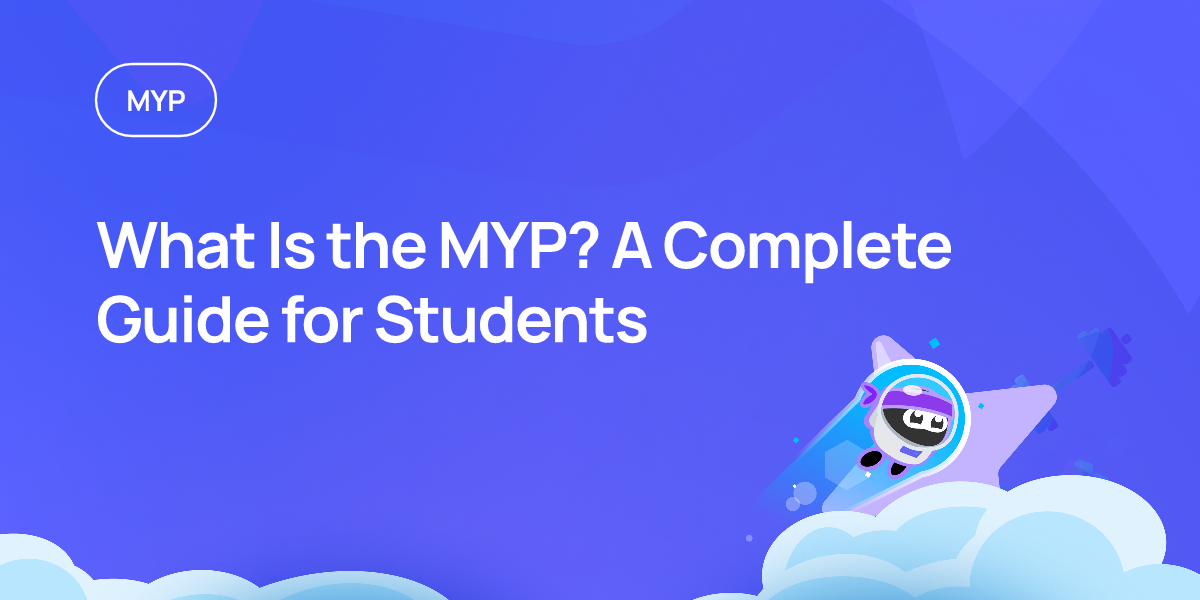What Is the MYP? A Complete Guide for Students