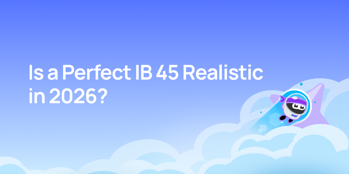 Is a Perfect IB 45 Realistic in 2026?