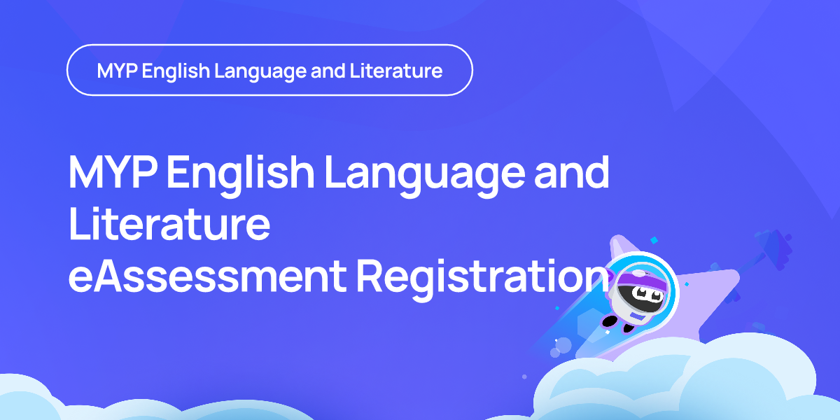MYP English Language and Literature eAssessment Registration