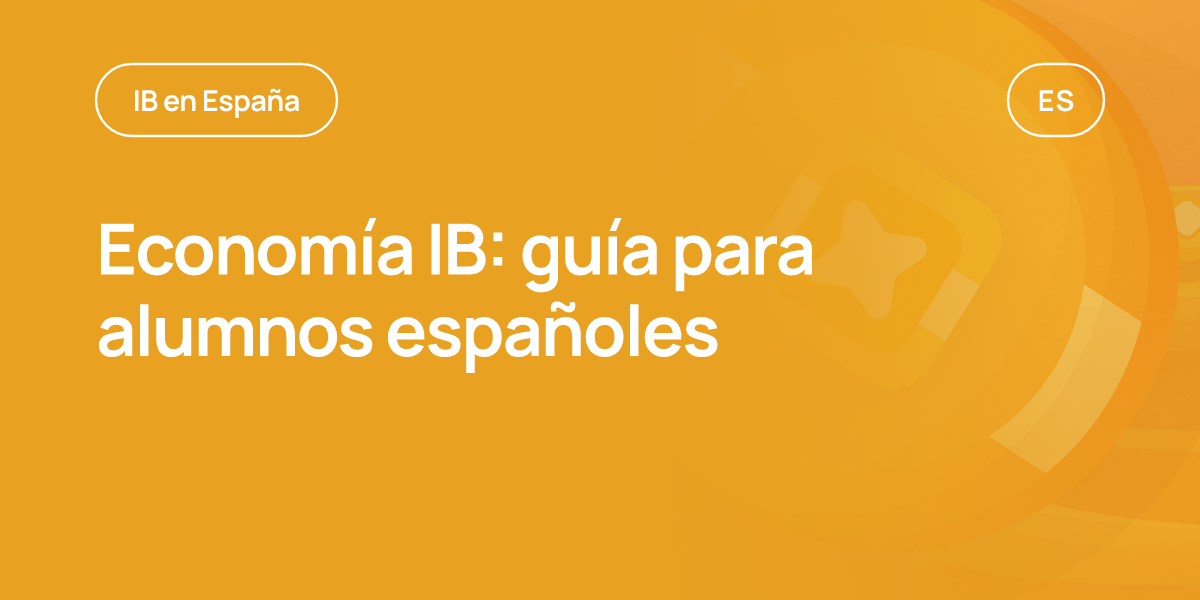 Economía IB: guía para alumnos españoles