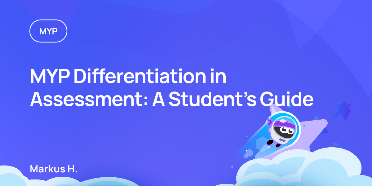 MYP Differentiation in Assessment: A Student’s Guide