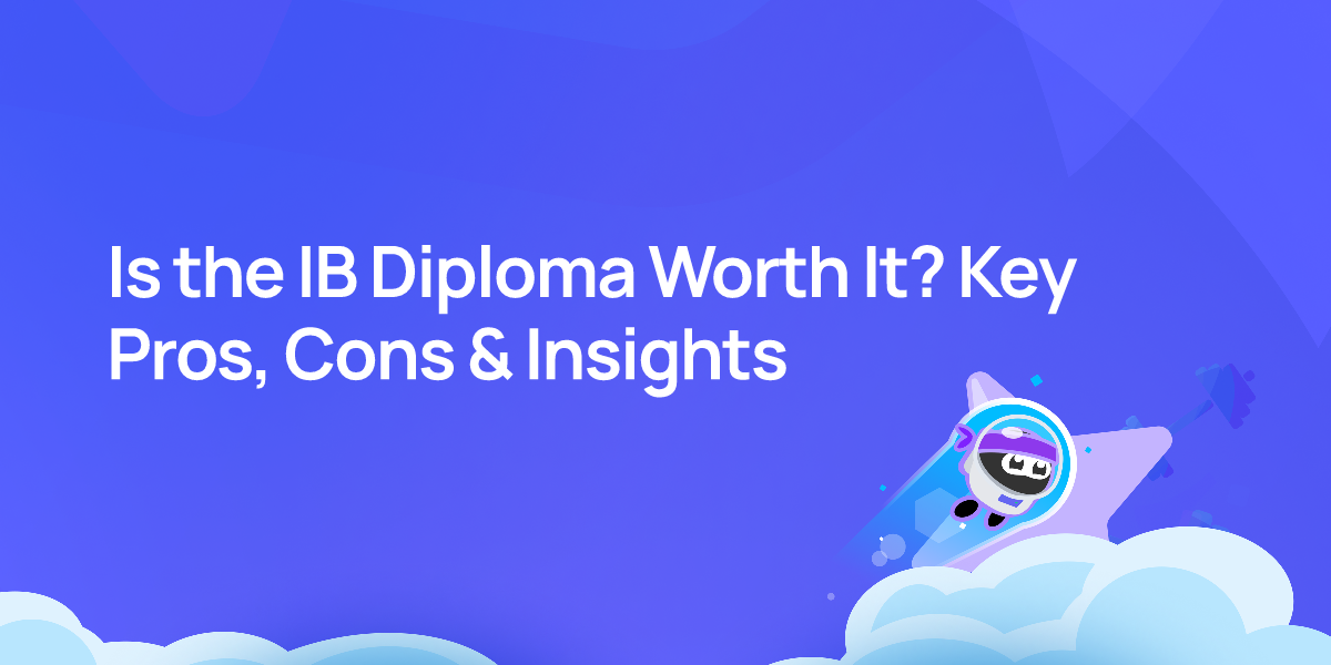 Is the IB Diploma Worth It? Key Pros, Cons & Insights