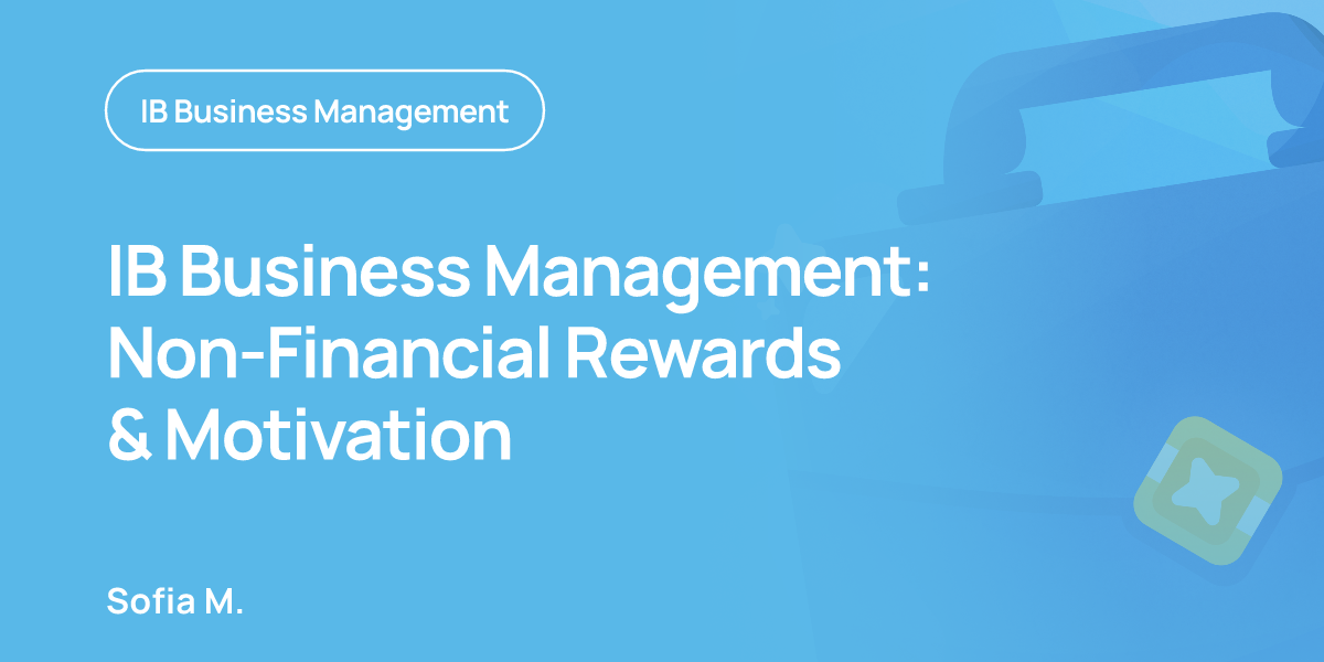 IB Business Management: Non-Financial Rewards & Motivation