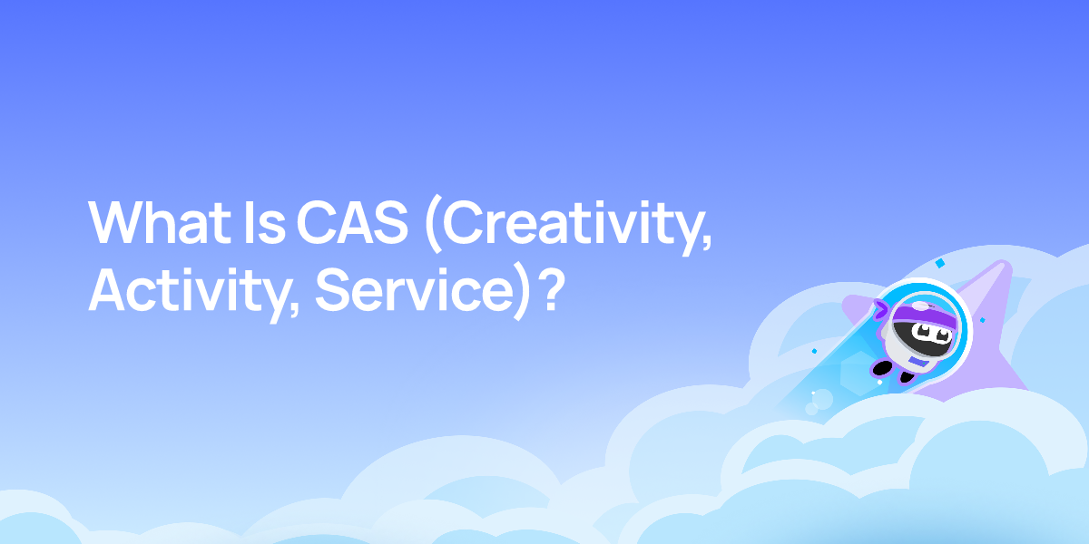 What Is CAS (Creativity, Activity, Service)?