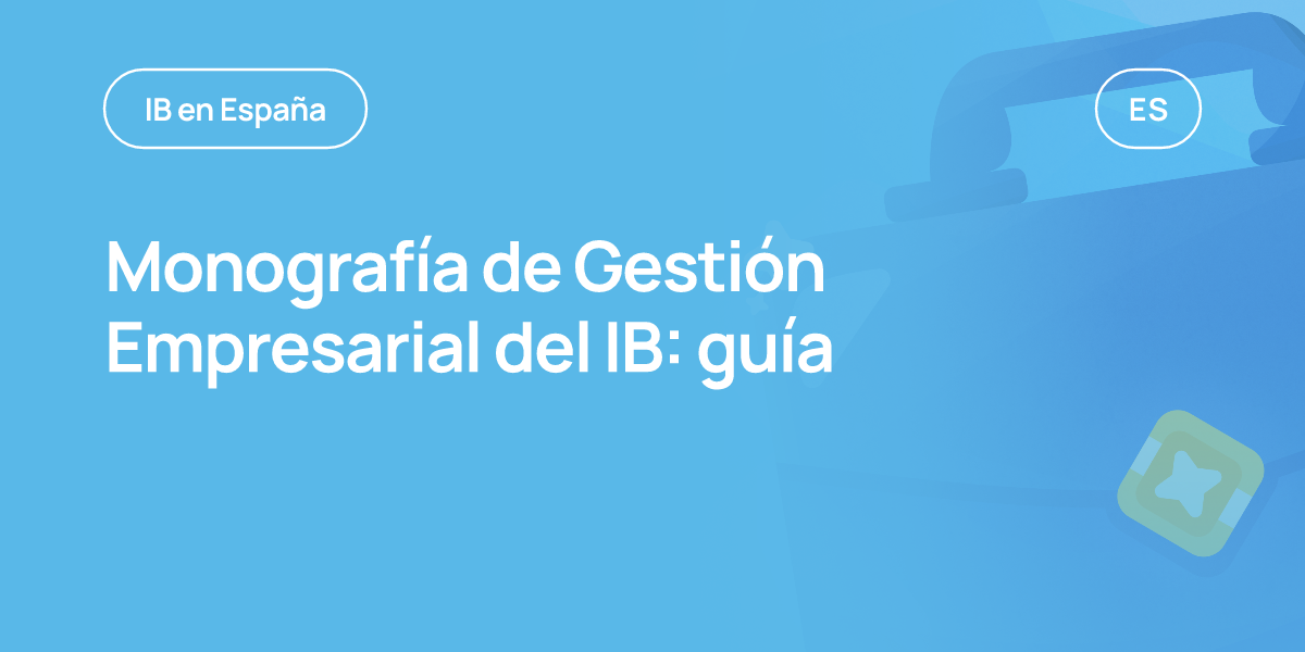 Monografía de Gestión Empresarial del IB: guía