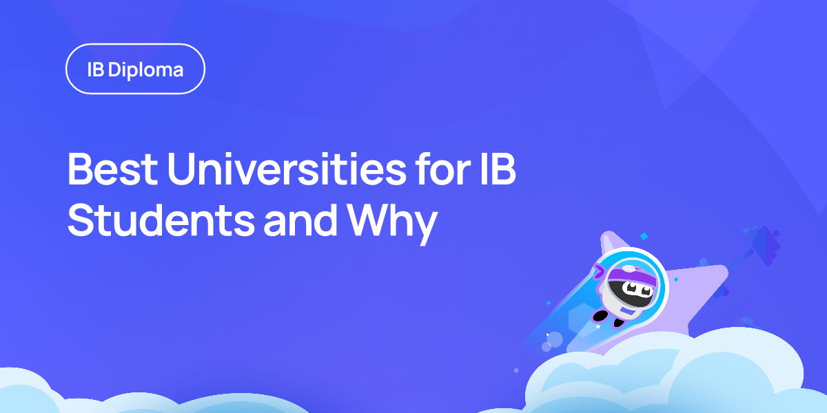 Best Universities for IB Students and Why