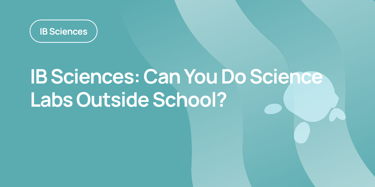 IB Sciences: Can You Do Science Labs Outside School?