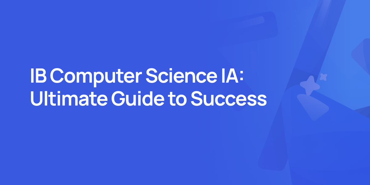 IB Computer Science IA: Ultimate Guide to Success