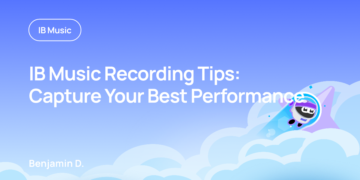 IB Music Recording Tips: Capture Your Best Performance