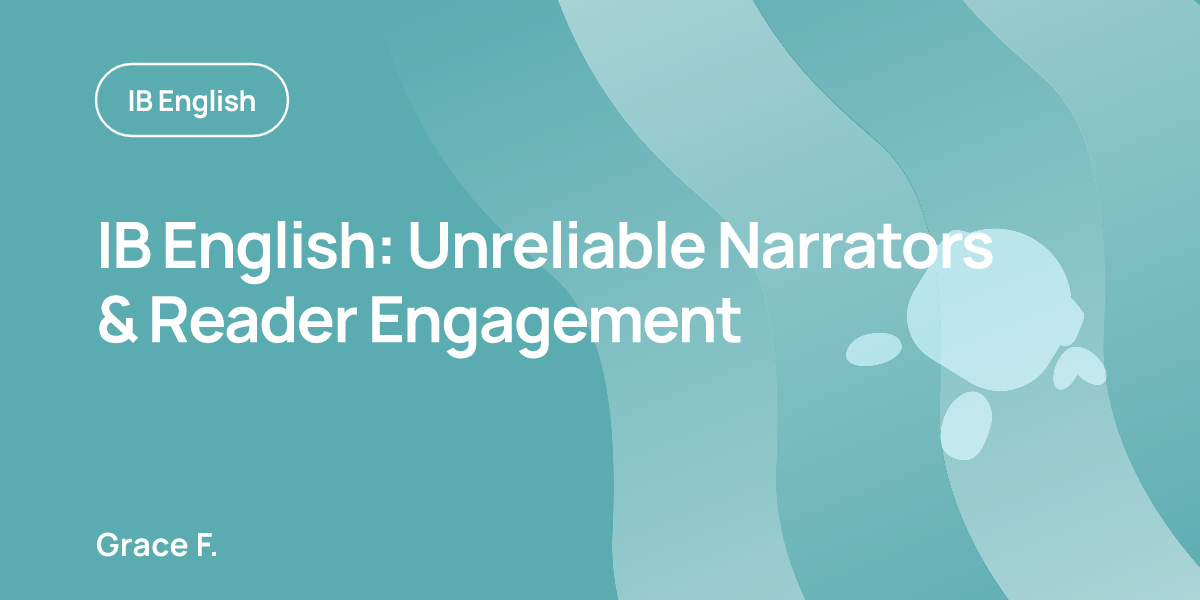 IB English: Unreliable Narrators & Reader Engagement